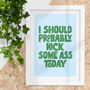 Kick Some Ass Today Motivational Typography Print, thumbnail 1 of 4