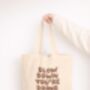 Slow Down You're Doing Fine | Tote Bag, thumbnail 1 of 7