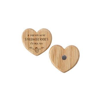 Oak Heart Magnet 'If Friends Were Strawberries I'd…' | Home Decor | Fridge Magnet, 2 of 2
