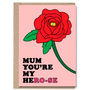 Hero Mum Rose Birthday Card Mothers Day Thank You Card, thumbnail 1 of 2