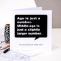 Birthday Card For Men 'Age Is Just A Number', thumbnail 1 of 3