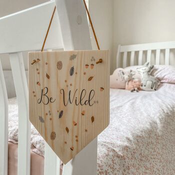 Personalised Woodland Flag Sign 'Be Wild', 4 of 4