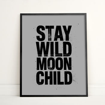 Stay Wild Moon Child Typography Print, 3 of 12