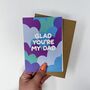 Father's Day Card 'Glad You're My Dad', thumbnail 2 of 3