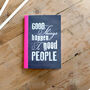 Good Things Happen To Good People A6 Notebook, thumbnail 2 of 3