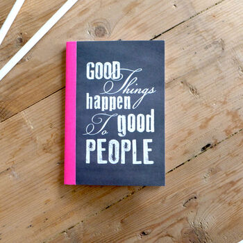 Good Things Happen To Good People A6 Notebook, 2 of 3