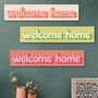 Welcome Home Wooden Wall Art Print, thumbnail 6 of 6