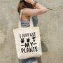 Funny Tote 'I just wet my plants', thumbnail 1 of 7