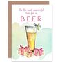 Wonderful Time Beer Funny Pun Christmas Card, thumbnail 1 of 4