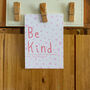 'Be Kind' Positivity Print, thumbnail 2 of 6