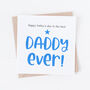 Father's Day Card For The Best Dad Or Daddy Ever, thumbnail 2 of 2