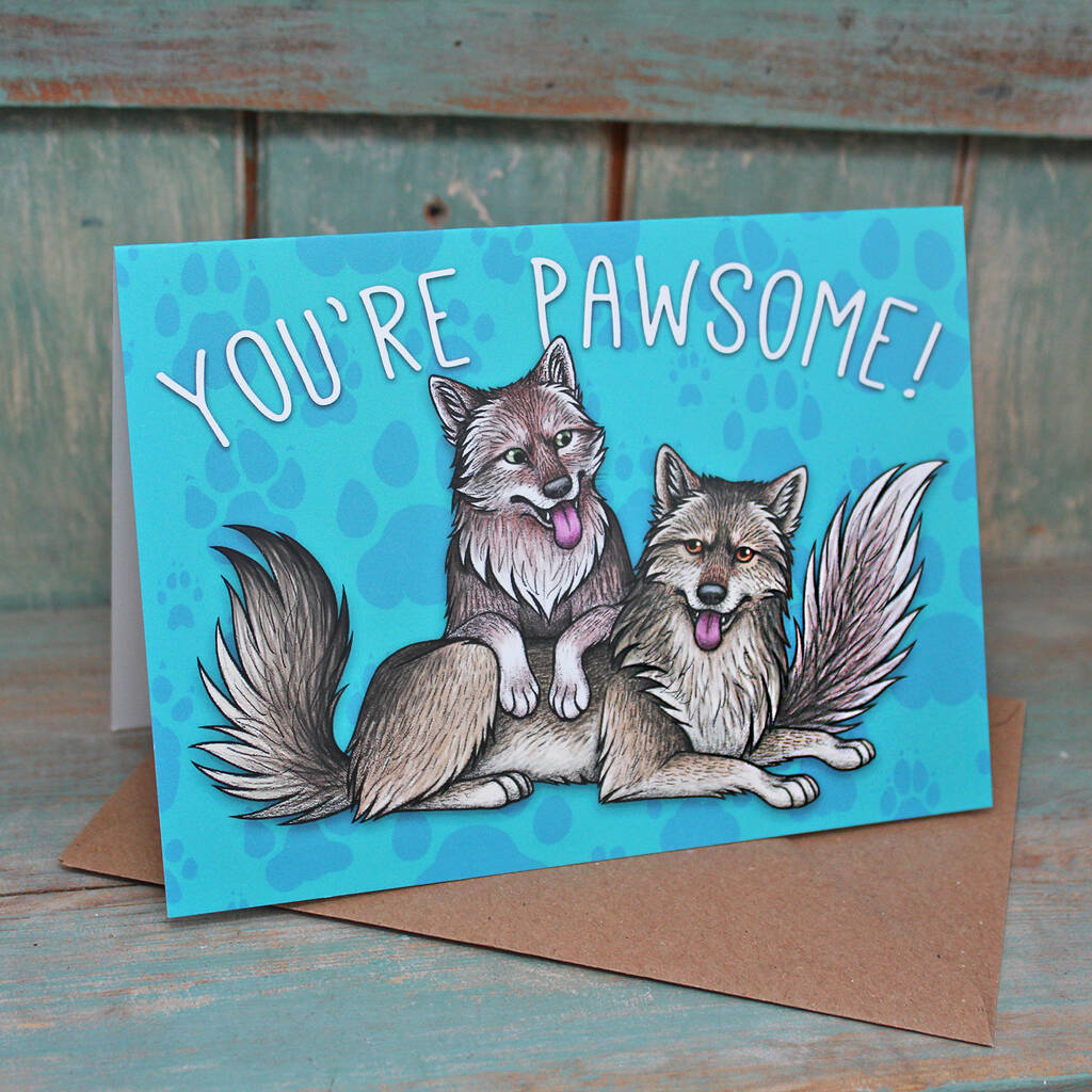  You  re Pawsome  Wolf Card By Lyndsey Green Illustration 