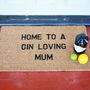 'Home To A Gin Loving Mum' Coir Doormat, thumbnail 2 of 2
