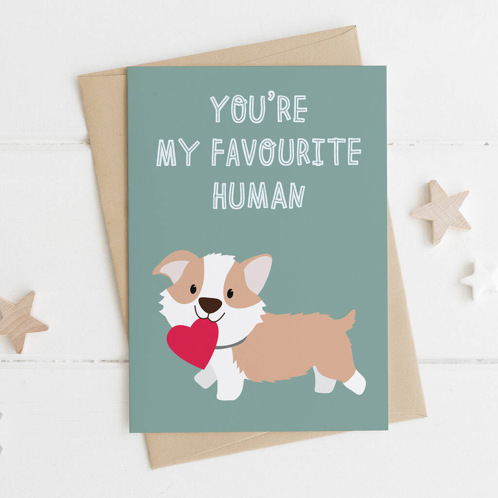 'you're My Favourite Human' Dog Love Card By Wink Design ...