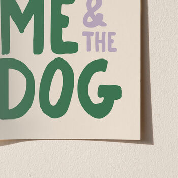 You, Me And The Dog Print, 11 of 12