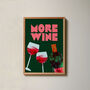 More Wine! Illustrated Wine Print, thumbnail 2 of 6