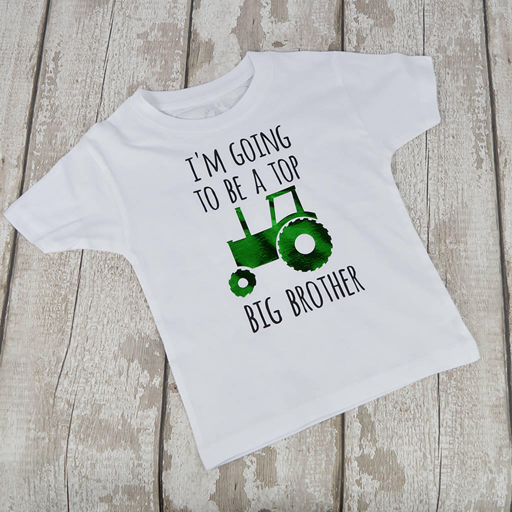 'I'm Going To Be A Top Tractor Big Brother' T Shirt By Rocket & Rose