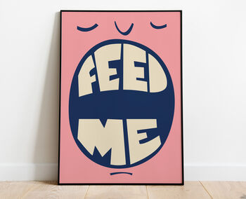 'Feed Me' Humorous Kitchen Print, 3 of 6