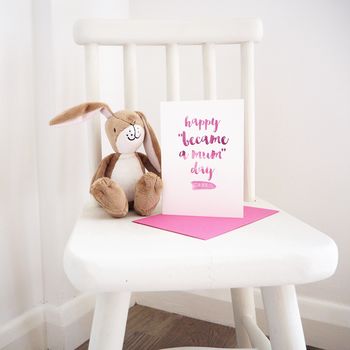 Personalised Happy Day You Became A Mum Card, 4 of 5