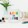 Lgbt Love Is Love Gay Pride Mug, thumbnail 1 of 2