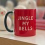 'Jingle My Bells' Christmas Mug, thumbnail 1 of 2