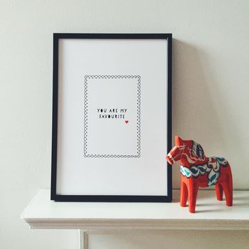 'You Are My Favourite' Love Art Print A4, 2 of 3
