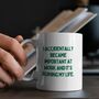 I Accidentally Became Important | Mug, thumbnail 7 of 8