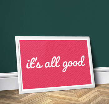 Its All Good, Poster Print, 4 of 6