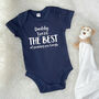 Daddy You're The Best … Personalised Babygrow, thumbnail 4 of 9