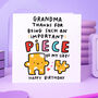 Grandma 'Important Piece' Birthday Card, thumbnail 1 of 2