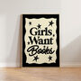 Girls Want Books Reading Book Wall Art Print, thumbnail 3 of 9
