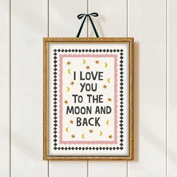 I Love You To The Moon And Back Print, 4 of 6