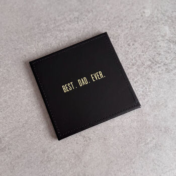 Best Dad Ever Leather Coaster – Father’s Day, Christmas Or Birthday Gift, 2 of 4