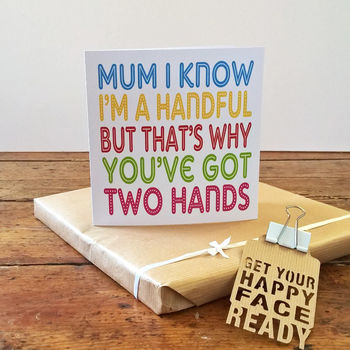 Mum I Know I'm A Handful Card, 11 of 11