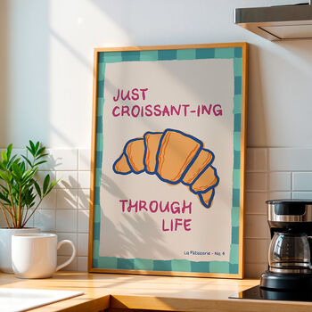 Just Croissanting Through Life Print, 2 of 7