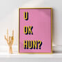'U Ok Hun?' Colourful Quote Print, thumbnail 1 of 4