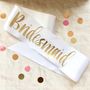 Contemporary Bride To Be And Hen Party Sashes, thumbnail 4 of 10