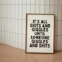 It's All Shits And Giggles Wall Print | Black And White, thumbnail 1 of 2