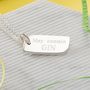 May Contain Gin; Engraved Necklace, thumbnail 1 of 8