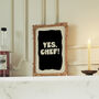 Yes Chef! Chef Typography Kitchen Print, thumbnail 5 of 6