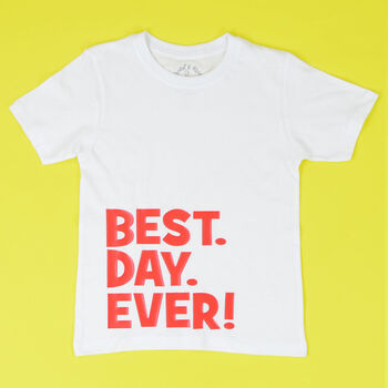 'Best Day Ever' Cool Kids T Shirt, 2 of 2