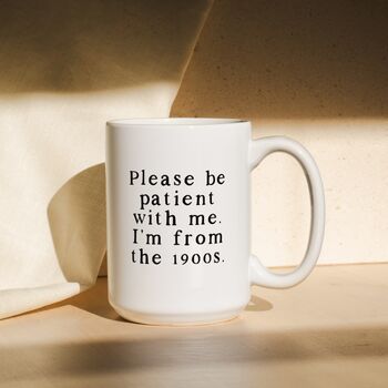 Please Be Patient With Me | Mug, 3 of 3