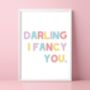 Darling I Fancy You Print, thumbnail 1 of 5