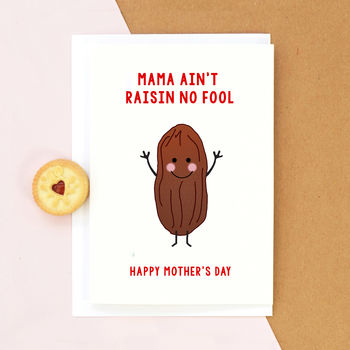 'Mama Ain't Raisin No Fool' Funny Mother's Day Card, 3 of 4