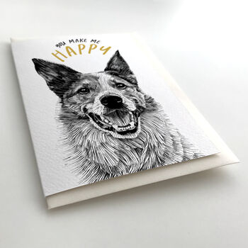 You Make Me Happy Dog Card, 2 of 6