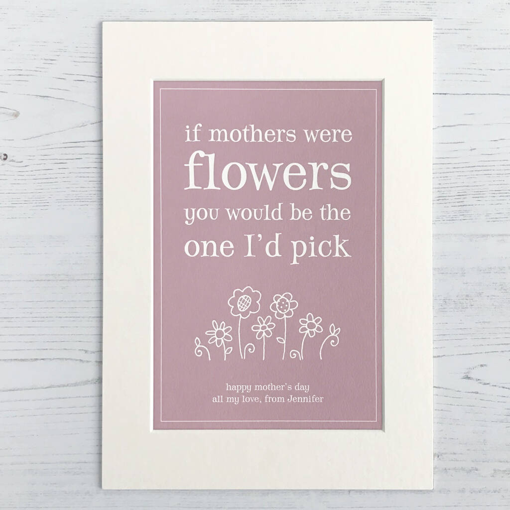 If Mothers Were Flowers… Personalised Print By Cloud 9 Design