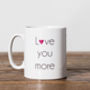 'Love You More' Ceramic Mug, thumbnail 2 of 2