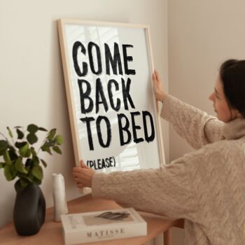 Come Back To Bed Please Bedroom Wall Art, 5 of 5