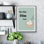 Nice But Dim Sum Kitchen Print, thumbnail 1 of 2