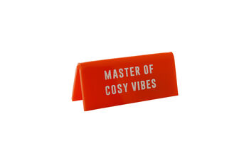 'Master Of Cosy Vibes' Orange Desk Sign, 2 of 2